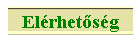 El�rhet�s�g
